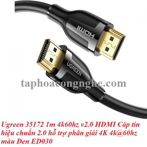 Ugreen 35172 1m 4k60hz v2.0 HDMI Cáp tín hiệu chuẩn 2.0 hỗ trợ phân giải 4K 4k@60hz màu Đen ED030 10035172